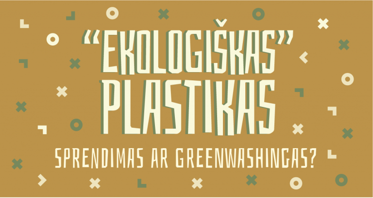 Read more about the article #16: „Ekologiškas” plastikas – sprendimas ar greenwashing’as?