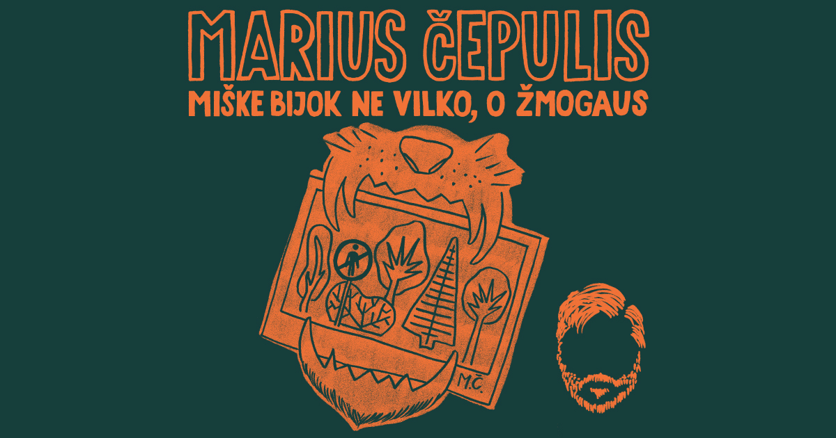 You are currently viewing #23: Marius Čepulis – miške bijok ne vilko, o žmogaus
